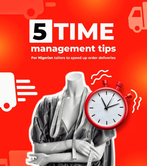 Time Management tips for Nigerian Tailors