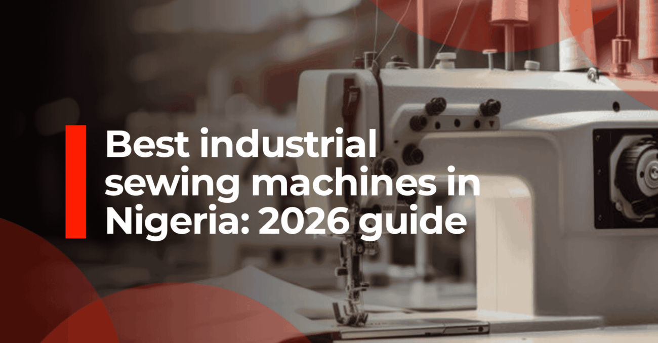 Best Industrial Sewing Machine in Nigeria: