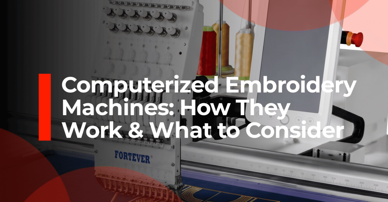 Computerized Embroidery Machine: How It Works and Buying Tips