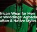 african wear for men for weddings