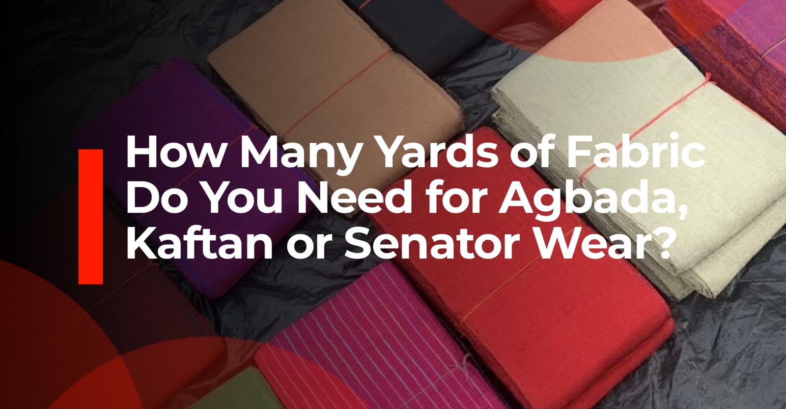 How Many Yards of Fabric for Agbada