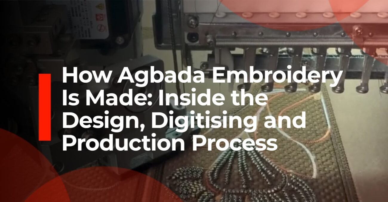 How Agbada Embroidery Is Made: Inside the Design, Digitising and Production Process