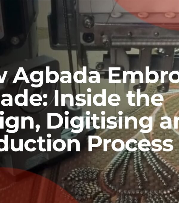 How Agbada Embroidery Is Made: Inside the Design, Digitising and Production Process